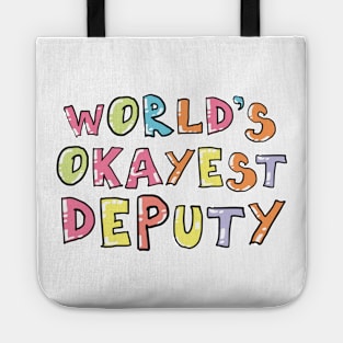 World's Okayest Deputy Gift Idea Tote