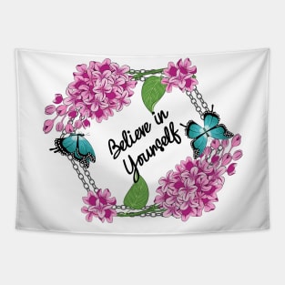 Believe In Yourself - Lilacs And Butterflies Tapestry