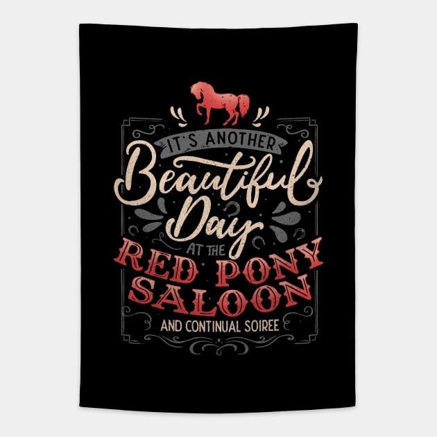 It's another beautiful day at the red pony saloon and continual soiree Tapestry by Tobe_Fonseca