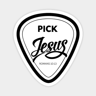 Pick Jesus Christian Magnet