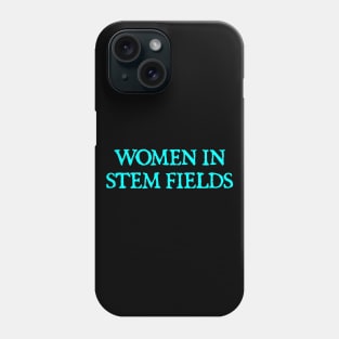 Women-in-STEM-fields Phone Case