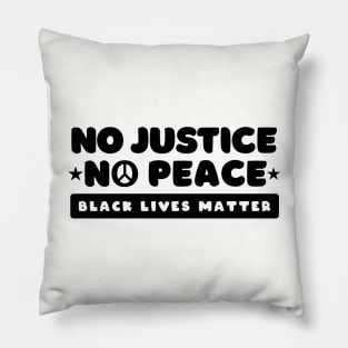 No Justice No Peace, Black lives matter, I can't breathe, George Floyd, Stop killing black people, Black history Pillow