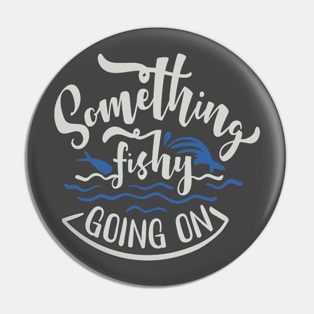 Something Fishy Going On Pin by Fox1999