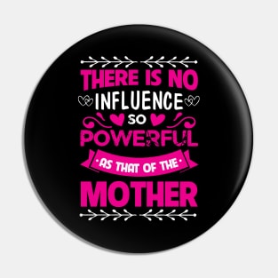 Mother's Day Inspirational quote - there is no influence so powerful as ... - Mother's Day Gift Idea for mom, new mom, grandmom Pin