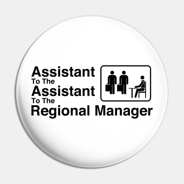 The Office - Assistant To The Assistant To The Regional Manager Black Pin by Shinsen Merch