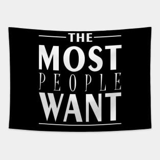 The Most People Want - Black Tapestry