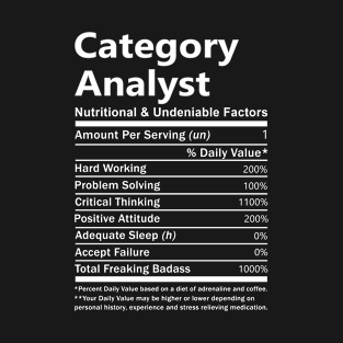 Category Analyst T Shirt - Nutritional and Undeniable Factors Gift Item Tee T-Shirt