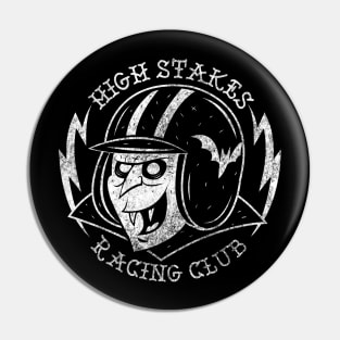 High Stakes Racing Club Pin