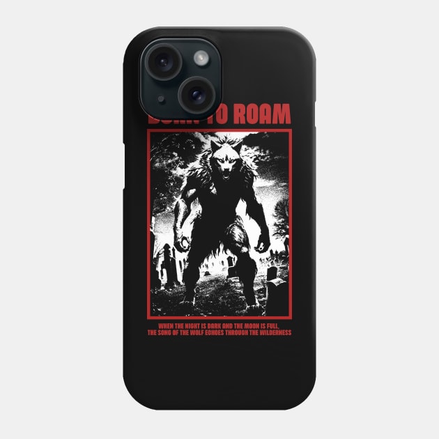 Wolf, Born to roam Phone Case by neargads