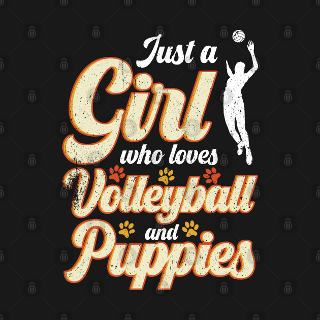 Disover Just a Girl who loves Volleyball Puppies - Dog Mother - T-Shirt