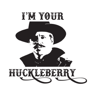 I'm Your Huckleberry - Doc Holiday - Tombstone - Movie - 90s T-Shirt