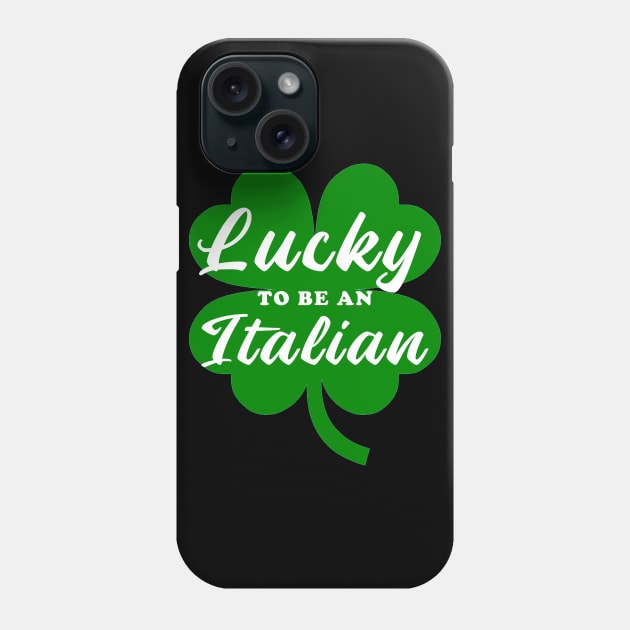 Italian saint patricks day Phone Case by AsKartongs