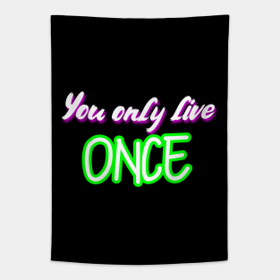 You only live once Tapestry