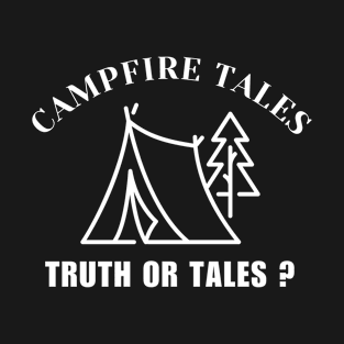 Campfire Tales: Truth or Tales? Camp Fire T-Shirt