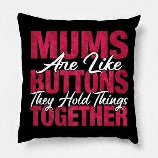 Best For Mommy Mums Hold Things Together Pillow