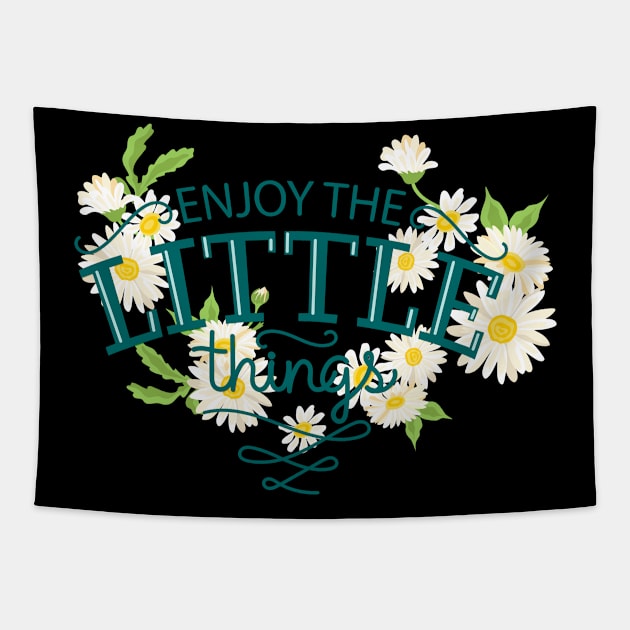 Enjoy The Little Things Tapestry by Mako Design 