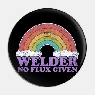 Welder No Flux Given Rainbow and Clouds Pin