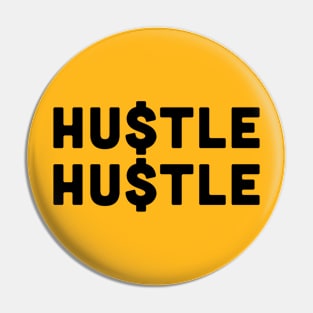Hustle Hustle Dollar Pin