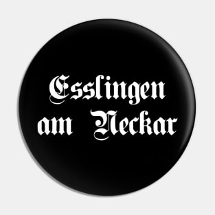 Esslingen am Neckar written with gothic font Pin