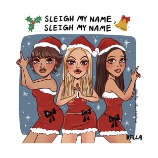 Sleigh My Name Christmas T-Shirt