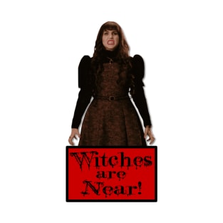 Witches Are Near T-Shirt