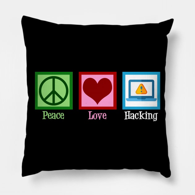 Peace Love Hacking Pillow by epiclovedesigns