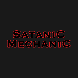 Satanic Mechanic T-Shirt