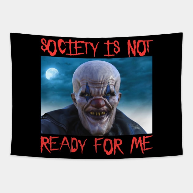 Society Is Not Ready For Me - Scary Clown Halloween Goth Joker Brain Tapestry by blueversion