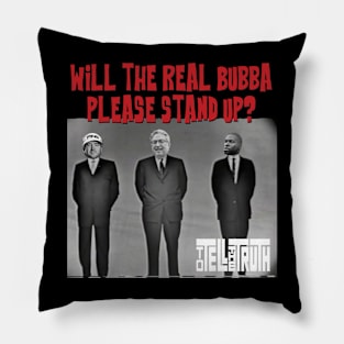 Will the real Bubba please stand up? Pillow