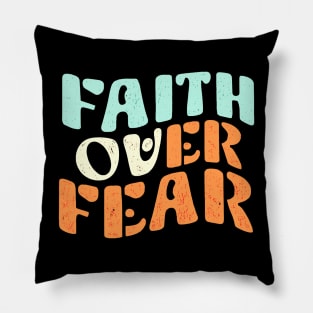 Faith over fear retro vintage text design Pillow