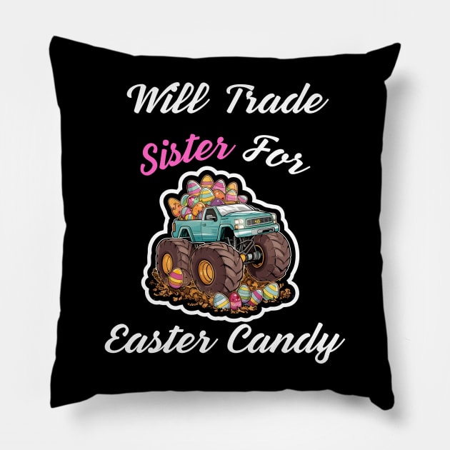Will Trade Sister For Easter Candy Pillow by Dylante