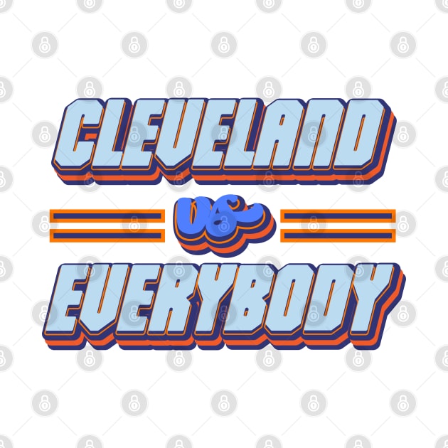 Cleveland Vs Everybody by Leo Stride