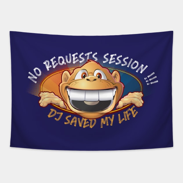 No Requests Session - Dj Saved My Life Tapestry by dojranliev