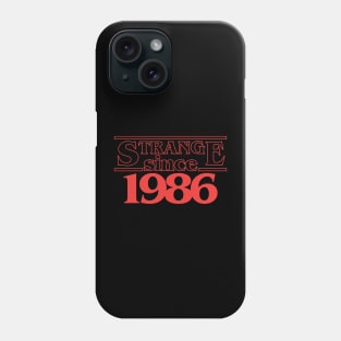 Strange since 1986 Phone Case