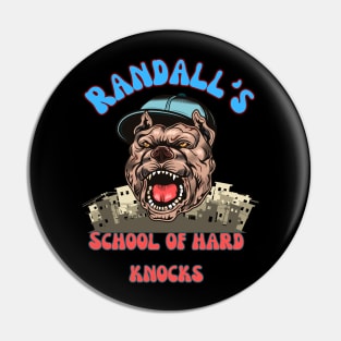 Randall’s school of hard knocks Pin