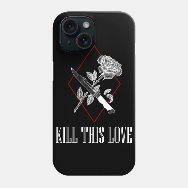 Kill This Love Phone Case by InkPerspective