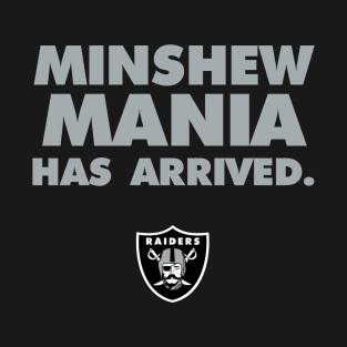 MINSHEW MANIA HAS ARRIVED! T-Shirt