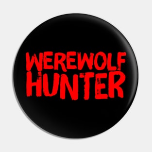 Werewolf Hunter Monster Bloodborne Hunter Pin