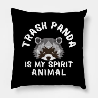 Trash Panda is My Spirit Animal Funny Raccoon Sayings Pillow