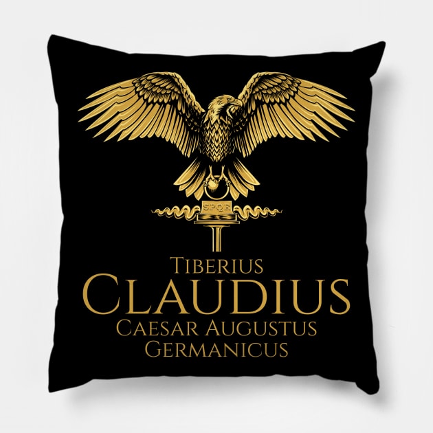 Ancient Roman Emperor Claudius - History Of Rome - SPQR Pillow by Styr Designs