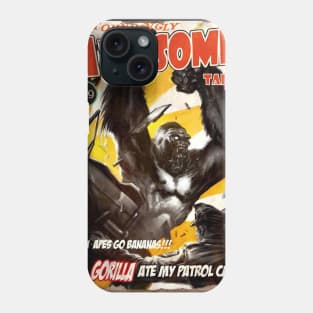 ASTOUNDINGLY AWESOME TALES : A Gorilla Ate My Patrol Car Phone Case