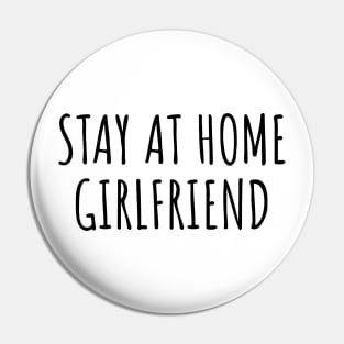Stay at Home Girlfriend SAHG Cute Aesthetic Pin