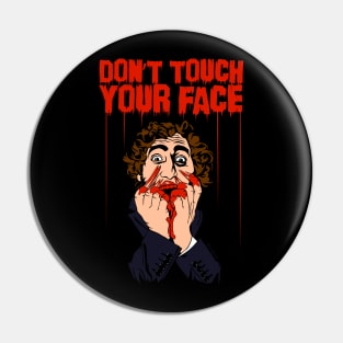 Don't Touch Your Face Pin