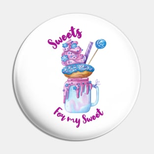 Sweets for my sweet; dessert; doughnut; lollies; Lollipop; sugar; sweet; milkshake; sprinkles; cute Pin