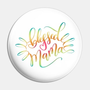 Blessed Mama Hand Lettered Pin