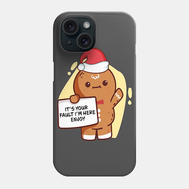 It's Your Fault I'm Here Enjoy Family Matching Christmas Pajama Gingerbread Costume Gift Phone Case by Wear Apparel