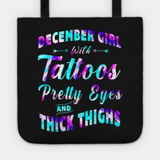 December girl with tattoos pretty eyes and thick thighs Tote