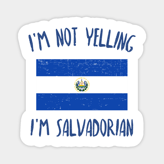 I'm no yelling, I'm salvadorian - blue design Magnet by verde