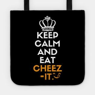 Keep calm and eat cheez-it Tote