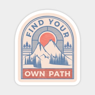 Find Your Own Path Magnet